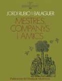 Portada de OBRES COMPLETES DE JORDI RUBIÓ I BALAGUER: MESTRES, COMPANYS I AMICS (BIBLIOTECA ABAT OLIBA)