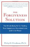 Portada de THE FORGIVENESS SOLUTION: THE WHOLE-BODY RX FOR FINDING TRUE HAPPINESS, ABUNDANT LOVE, AND INNER PEACE