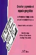 Portada de ENSEÑAR Y APRENDER EL ESPACIO GEOGRAFICO: UN PROYECTO DE TRABAJOPARA LA COMPRENSION INICIAL DEL ESPACIO ORIENTACION TEORICA Y PRAXIS DIDACTICA