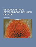 Portada de DE WONDERSTRAAL GEVOLGD DOOR TIEN UREN OP JACHT