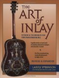 Portada de THE ART OF INLAY & EXPANDED: DESIGN & TECHNIQUE FOR FINE WOODWORKING BY ROBINSON, LARRY (2005) PAPERBACK