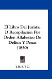 Portada de EL LIBRO DEL JURISTA, O RECOPILACION POR ORDEN ALFABETICO DE DELITOS Y PENAS (1850)