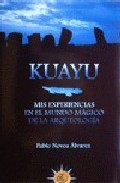 Portada de KUAYU: MIS EXPERIENCIAS EN EL MUNDO MAGICO DE LA ARQUEOLOGICA