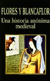 Portada de FLORES Y BLANCAFLOR: UNA HISTORIA ANONIMA MEDIEVAL