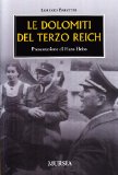 Portada de LE DOLOMITI DEL TERZO REICH (TESTIMONIANZE FRA CRONACA E STORIA)