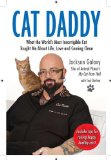 Portada de CAT DADDY: WHAT THE WORLD'S MOST INCORRIGIBLE CAT TAUGHT ME ABOUT LIFE, LOVE, AND COMING CLEAN