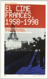 Portada de EL CINE FRANCÉS, 1958-1998: DE LA NOUVELLE VAGUE AL FINAL DE LA ESCAPADA (LIBROS PARA ACARICIAR)