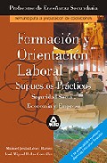 Portada de FORMACION Y ORIENTACION LABORAL. CUERPO DE PROFESORES DE ENSEÑANZA SECUNDARIA. SUPUESTOS PRACTICOS. SEGURIDAD SOCIAL, ECONOMIA Y EMPRESA