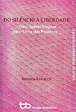 Portada de DO SILÊNCIO À LIBERDADE. UMA APRENDIZAGEM OU O LIVROS DOS PRAZERES (EM PORTUGUESE DO BRASIL)