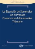 Portada de LA EJECUCIÓN DE SENTENCIAS EN EL PROCESO CONTENCIOSO- ADMINISTRATIVO TRIBUTARIO