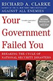Portada de YOUR GOVERNMENT FAILED YOU: BREAKING THE CYCLE OF NATIONAL SECURITY DISASTERS