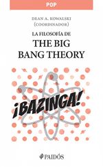 Portada de LA FILOSOFÍA DE THE BIG BANG THEORY