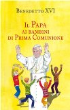 Portada de IL PAPA AI BAMBINI DI PRIMA COMUNIONE (UN MINUTO TUTTO PER ME)