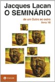 Portada de O SEMINÁRIO. LIVRO 16. DE UM OUTRO AO OUTRO. COLEÇÃO CAMPO FREUDIANO NO BRASIL (EM PORTUGUESE DO BRASIL)