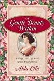 Portada de A GENTLE BEAUTY WITHIN: FILLING YOUR LIFE WITH GRACE & CONFIDENCE