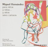 Portada de AMC01. MIGUEL HERNANDEZ PARA NIÑOS Y NIÑAS (2ª ED.)(CARTONE)