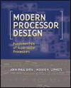 MODERN PROCESSOR DESIGN: FUNDAMENTALS OF SUPERSCALAR PROCESSORS (MCGRAW-HILL SERIES IN ELECTRICAL AND COMPUTER ENGINEERING)