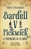 Portada de BARDELL V PICKWICK: A DICKENS OF A CASE