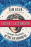 Portada de CAESAR'S LAST BREATH: DECODING THE SECRETS OF THE AIR AROUND US
