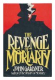 Portada de THE REVENGE OF MORIARTY / JOHN GARDNER