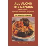 Portada de ALL ALONG THE DANUBE: RECIPES FROM GERMANY, AUSTRIA, CZECHOSLOVAKIA, YUGOSLAVIA, HUNGARY, ROMANIA, AND BULGARIA (HIPPOCRENE INTERNATIONAL COOKBOOKS) (PAPERBACK) - COMMON