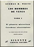 Portada de LOS HOMBRES DE VENUS, EL PLANETA MISTERIOSO, CEREBROS ELECTRONICOS