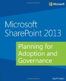 Portada de MICROSOFT SHAREPOINT 2013: PLANNING FOR ADOPTION AND GOVERNANCE