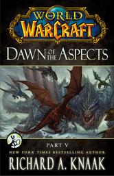 Portada de WORLD OF WARCRAFT: DAWN OF THE ASPECTS: PART V