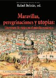 Portada de MARAVILLAS, PEREGRINACIONES Y UTOPIAS: LITERATURA DE VIAJES EN ELMUNDO ROMANICO