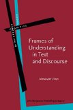 Portada de FRAMES OF UNDERSTANDING IN TEXT AND DISCOURSE: THEORETICAL FOUNDATIONS AND DESCRIPTIVE APPLICATIONS (HUMAN COGNITIVE PROCESSING)