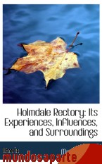 Portada de HOLMDALE RECTORY: ITS EXPERIENCES, INFLUENCES, AND SURROUNDINGS