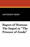 Portada de RUPERT OF HENTZAU: THE SEQUEL TO "THE PRISONER OF ZENDA"