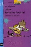 Portada de LOBITO, DETECTIVE FORESTAL