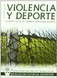 Portada de TRATADO SOBRE VIOLENCIA Y DEPORTE: LA DIALECTICA DE LOS AMBITOS INTERCONDICIONANTES