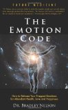 Portada de EMOTION CODE: HOW TO RELEASE YOUR TRAPPED EMOTIONS FOR ABUNDANT HEALTH. LOVE AND HAPPINESS BY NELSON. BRADLEY B. ( 2007 ) PAPERBACK