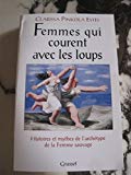 Portada de FEMMES QUI COURENT AVEC LES LOUPS (HISTOIRES ET MYTHES DE L'ARCHÉTYPE DE LA FEMME SAUVAGE)