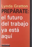 PREPÁRATE: EL FUTURO DEL TRABAJO YA ESTÁ AQUÍ (ENSAYO (GALAXIA))