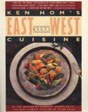 Portada de KEN HOM'S EAST MEETS WEST CUISINE: AN AMERICAN CHEF REDEFINES THE FOOD STYLES OF TWO CULTURES