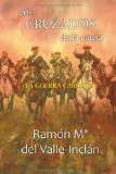 Portada de LOS CRUZADOS DE LA CAUSA: VOLUME 1 (LA GUERRA CARLISTA)