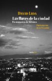 Portada de LAS LLAVES DE LA CIUDAD/ THE KEYS OF A CITY: UN MOSAICO DE MEXICO/ A MOSAIC OF MEXICO CITY