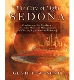 Portada de [(THE CITY OF LIGHT SEDONA: REVELATION OF THE PROPHECIES, PURPOSE, PLANS AND COMING MANIFESTATION OF CITIES OF LIGHT, LOVE AND HEALING)] [AUTHOR: GENII TOWNSEND] PUBLISHED ON (MARCH, 2011)