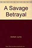 Portada de A SAVAGE BETRAYAL