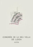 Portada de CONGRÉS DE LA SEU VELLA DE LLEIDA: ACTES DEL CONGRÉS (6-9 DE MARÇ DE 1991)