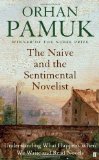 Portada de THE NAIVE AND THE SENTIMENTAL NOVELIST: UNDERSTANDING WHAT HAPPENS WHEN WE WRITE AND READ NOVELS