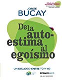 Portada de DE LA AUTOESTIMA AL EGOISMO = OF SELF-ESTEEM TO SELFIHNESS (BIBLIOTECA JORGE BUCAY)