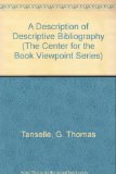 Portada de A DESCRIPTION OF DESCRIPTIVE BIBLIOGRAPHY (THE CENTER FOR THE BOOK VIEWPOINT SERIES)