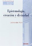 Portada de EPISTEMOLOGÍA, CREACIÓN Y DIVINIDAD (COLECCIÓN FILOSÓFICA)