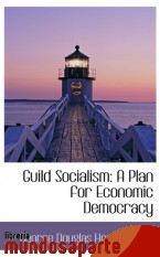 Portada de GUILD SOCIALISM: A PLAN FOR ECONOMIC DEMOCRACY