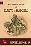 Portada de EL CESTO DEL BANDOLERO: VOLUME 7 (MAESTROS DE LA NOVELA HISTÓRICA)