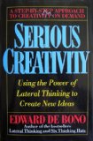 Portada de SERIOUS CREATIVITY: USING THE POWER OF LATERAL THINKING TO CREATE NEW IDEAS